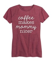$32 Instant Message Women&#39;s &#39;Coffee Makes Mommy Nicer&#39; Relaxed-Fit Tee 1XW NWOT - £6.16 GBP