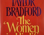 The Women in His Life [Hardcover] Bradford, Barbara Taylor - £2.31 GBP