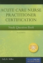 2010 PB Acute Care Nurse Practitioner Certification Study Book: Second Edition.. - $18.99