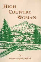 HIGH COUNTRY WOMAN by Waldal, Lenore English 1988 Paperback - $45.64