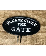 Cast Iron Please Close The Gate Plaque Sign Black &amp; White Fence Decor Oval  - $14.99