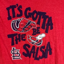 St Louis Cardinals Red Its Gotta Be The Salsa T Shirt Mens Size XL Tulte... - $19.32