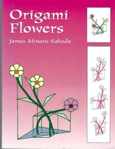 Origami Flowers by James Minoru Sakoda (1998 pk) ~ paper ikebana   w/ 430  illus - £7.80 GBP