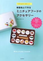 Polymer Clay Miniature Foods and Accessories Japanese Craft Book Japan - £24.15 GBP