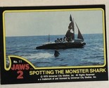 Jaws 2 Trading cards Card #11 Spotting The Monster Shark - £1.54 GBP