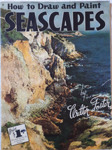 How to Draw and Paint Seascapes by Walter T. Foster - $7.50