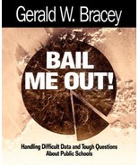 Bail Me Out! : Handling Difficult Data and Tough Questions about Public ... - $240.84 MXN