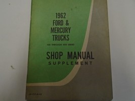 1962 Ford Mercury Trucks 100 800 Series Service Shop Repair Manual Supplement 62 - £14.83 GBP