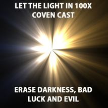 FULL COVEN 100X  LET THE LIGHT IN ELIMINATE DARKNESS & MISFORTUNE MAGICK Witch  image 2