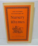 Oxford Dictionary of Nursery Rhymes 1966 Reprint, ILLUS, Stated - Hardco... - £25.65 GBP