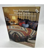 STRIP, TRIP AND SHADOW QUILTS/PEOPLE WHO DON&#39;T HAVE TIME TO QUILT - $18.40
