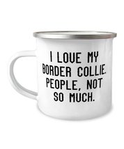 Nice Border Collie Dog, I Love My Border Collie. People, Not So Much, New Holida - £15.62 GBP