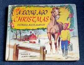 A Long Ago Christmas Hardcover (HC 1968) by Patricia Miles Martin &amp; A. O... - $14.95