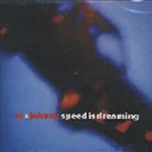 Speed is Dreaming by St Johnny Cd - £8.25 GBP