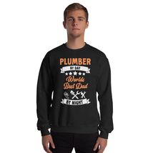 Plumber By Day Worlds Best Dad By Night Father&#39;s Day Unisex Sweatshirt Black - £20.67 GBP+