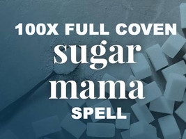 300X FULL COVEN SUGAR MAMA PAMPERING ASSISTANCE GIVE BACK EXTREME MAGICK Witch  - £150.12 GBP