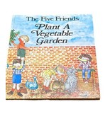 The Five Friends Plant A Vegetable Garden VTG Children’s Book Hardcover - £15.76 GBP