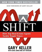 [Shift: How Top Real Estate Agents Tackle Tough Times] [By: Keller, Gary] [Septe - £26.30 GBP