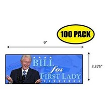 100 Pack 3.37&quot;x9&quot; Bill First Lady Sticker Decal Humor Funny Gift Hilary BS0404 - £67.93 GBP