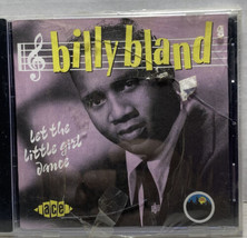 BIlly Bland Let the Little Girl Dance by Billy Bland (CD, 1994) - £15.77 GBP