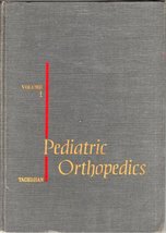 Pediatric orthopedics [Hardcover] Tachdjian, Mihran O. and 1000+ Photos,... - £19.43 GBP