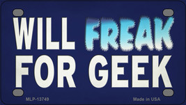 Will Freak For Geek Novelty Mini Metal License Plate Tag - £11.84 GBP
