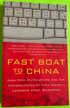 Fast Boat to China: High-Tech Outsourcing and the Consequences of Free… (PB 2007 - £3.54 GBP