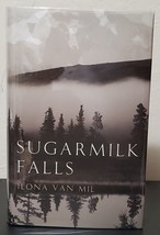 Sugarmilk Falls by Ilona Van Mil - Signed 1st Hb. Edn. - £19.66 GBP