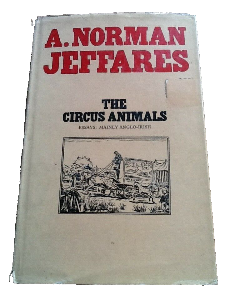 The Circus Animals A. Norman Jeffares USED Hardcover Book - $0.99