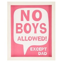 No Boys Allowed Except Dad Framed Wall Decoration Home Decor Girls Room Nursery - £19.91 GBP