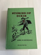 Vintage Stories of Dixie by James W Nicholson 1966 H/C revised ed origin... - $23.76