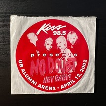 No Doubt Kiss 98.5 UB Alumni Arena Buffalo NY Promo Sticker 2002 Hey Bab... - £14.38 GBP