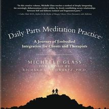 Daily Parts Meditation Practice(c): A Journey of Embodied Integration fo... - $15.68