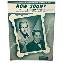 How Soon Will I Be Seeing You? Vintage Piano Sheet Music Bing Crosby Jack Owens - $11.89