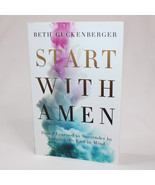 SIGNED Start With Amen How I Learned To Surrender By Keeping The End In ... - $20.10 CAD