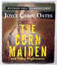 The Corn Maiden and Other Nightmares by Joyce Carol Oats (CD Unabridged ... - $10.76