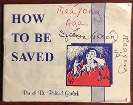 How To Be Saved [Pamphlet] Dr. Roland Garlick - $5.99