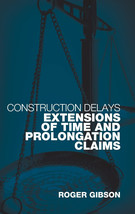 Construction Delays: Extensions of Time and Prolongation Claims by Roger... - £113.81 GBP