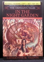 Catherynne M. Valente THE ORPHAN TALES, VOL. 1: In The Night Garden Adva... - $31.49