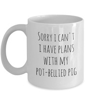 Pet Pig Mug Coffee Cup Sorry I Cant I Have Plans With My Pot Bellied Pig White - £15.24 GBP