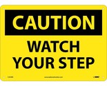 NMC C203RB OSHA Sign, &quot;CAUTION WATCH YOUR STEP&quot;, 14&quot; Width x 10&quot; Height,... - £23.69 GBP
