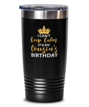 20 oz Tumbler Stainless Steel Insulated  Funny I Can&#39;t Keep Calm It&#39;s My  - £26.33 GBP