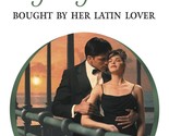 Bought By Her Latin Lover (Harlequin Presents #2412) (Latin Lovers) Jame... - £2.35 GBP