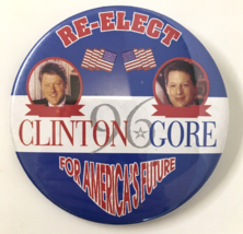 Re-Elect Bill Clinton Al Gore for America&#39;s Future 1996 Campaign Button Pin 3&quot; - £8.60 GBP