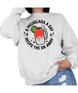 Michelada a Day Sweatshirt - $24.49+
