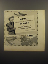 1950 TWA Airlines Ad - Now.. TWA&#39;s special 15-day round-trip ticket to Europe - £14.78 GBP