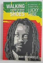 Walking A Mile In Your Shoes: Spiritual Journey With Lucky Dube Book Mochoele - £6.28 GBP