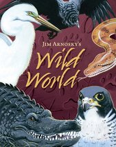 Jim Arnosky&#39;s Wild World Arnosky, Jim - €38,73 EUR