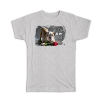 Bulldog : Gift T-Shirt Pet Will You Be My Puppy Dog Romantic Cute Rose Valentine - £14.46 GBP