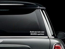 Death once had a near SOLDIER Experience Car Window Decal Sticker US Seller - £5.30 GBP+